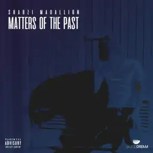Matters Of The Past BY ShabZi Madallion